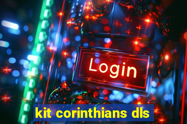 kit corinthians dls